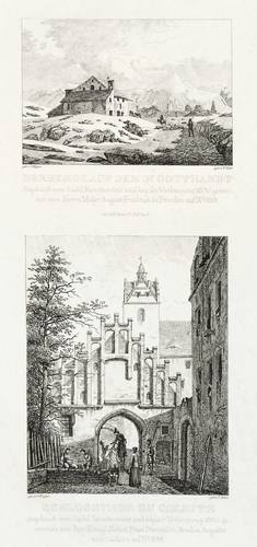 Faber, Carl Gottfried Traugott - Gotthardpass & Schloss Colditz - Gotthardpass & Schloss Colditz - Herberge auf den S.t Gotthardt. Schlossthor zu Colditz
