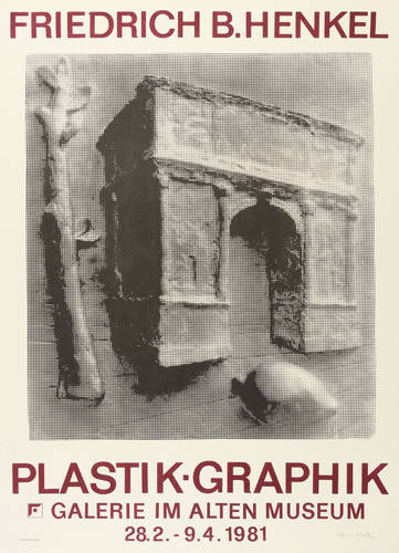 Henkel, Friedrich B - Ausstellungsplakat Galerie im Alten Museum - Ausstellungsplakat Galerie im Alten Museum - Plastik Graphik