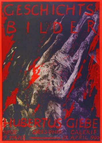 Giebe, Hubertus - Ausstellungsplakat Neue Dresdener Galerie - Ausstellungsplakat Neue Dresdener Galerie - Geschichtsbilder