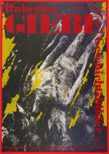 Giebe, Hubertus - Ausstellungsplakat Neue Dresdener Galerie - Ausstellungsplakat Neue Dresdener Galerie - Geschichtsbilder