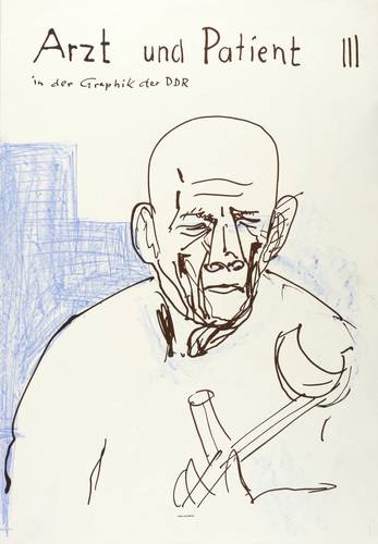 Goltzsche, Dieter - Ausstellungsplakat Charité Berlin - Ausstellungsplakat Charité Berlin - Arzt und Patient