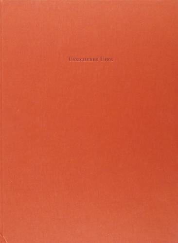 Strawalde (Jürgen Böttcher) -  -  - Unsicheres Ufer (Wolfgang Hilbig)