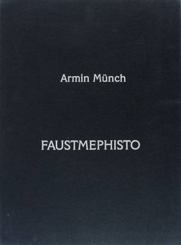 Münch, Armin - Faustmephisto - Faustmephisto - Faustmephisto